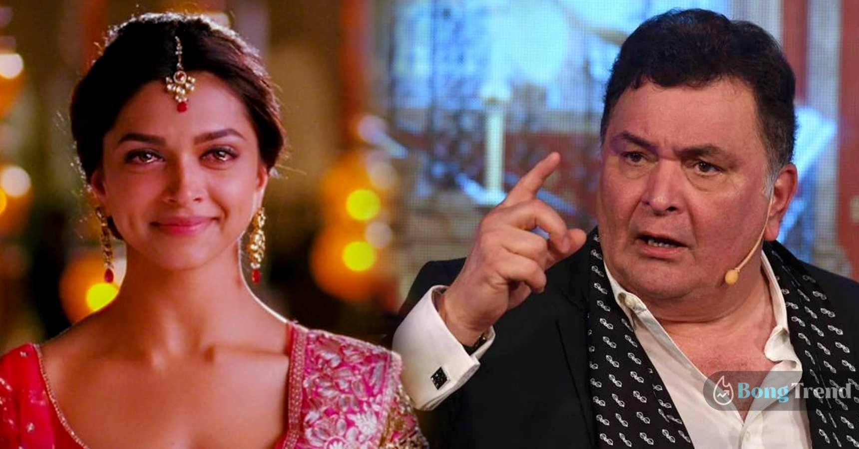rishi kapoor got angry on Deepika Paudkone Sonam Kapoor for commenting about Ranbir Kapoor